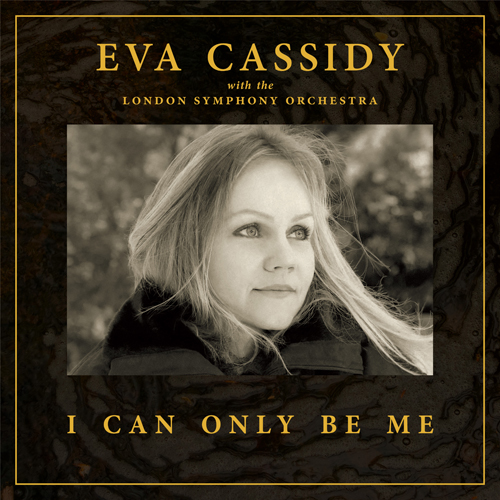 Eva Cassidy - I Can Only Be Me - LSO.