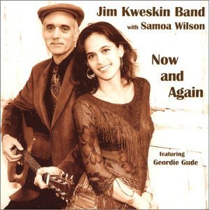 Jim Kweskin Band with Samoa Wilson - Now and Again